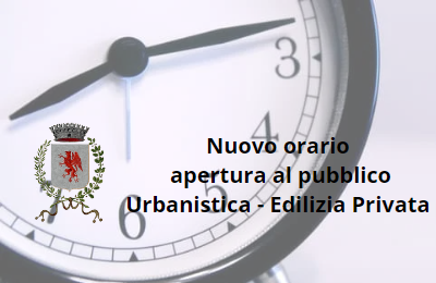 Servizio Urbanistica - Edilizia Privata: nuovo orario di apertura al pubblico